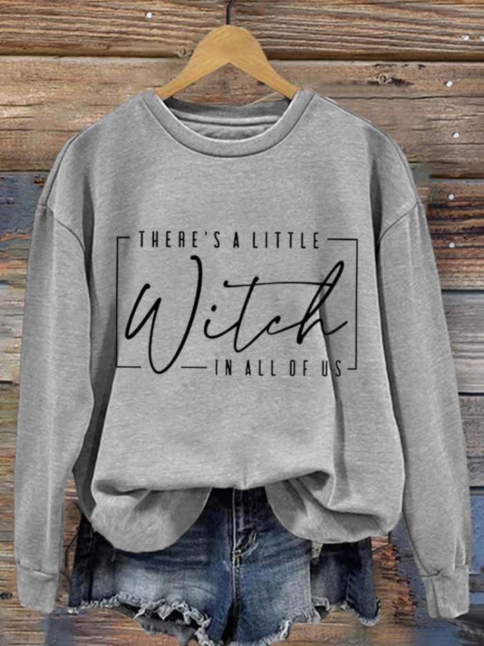 Women'S There'S A Little Witch In All Of Us Print Long Sleeve Sweatshirt