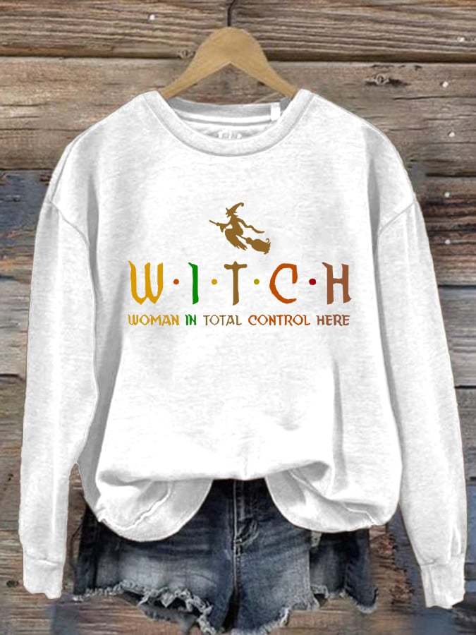 Witch Women In Total Control Here Halloween Print Round Neck Sweatshirt