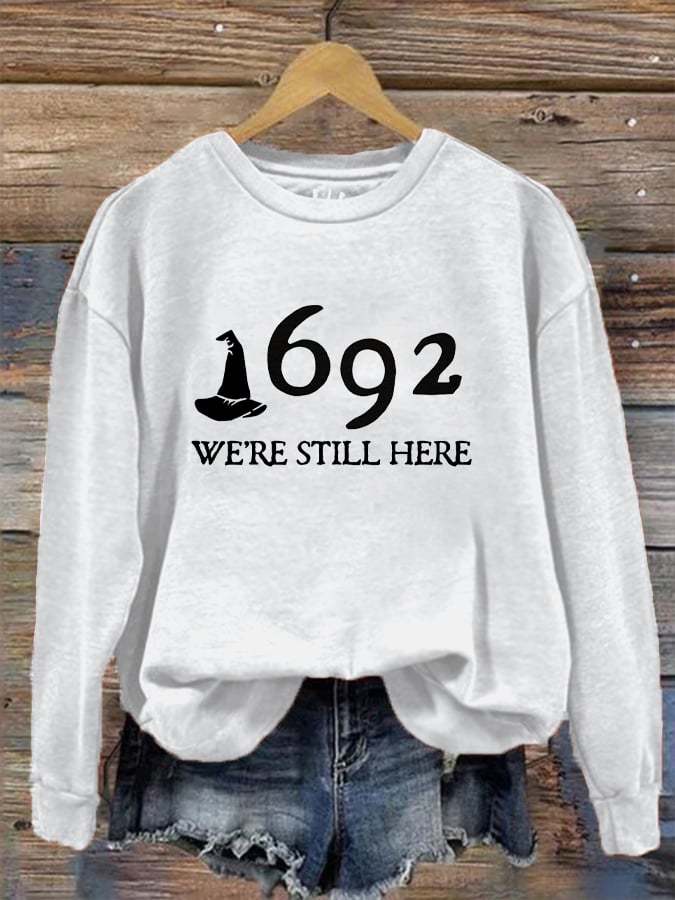Women's 1692 Salem Witch  We're Still Here  Printed Round Neck Long Sleeve Sweatshirt