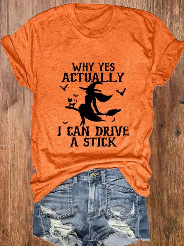 Women's Why Yes Actually I Can Drive A Stick Print O-Neck T-Shirt