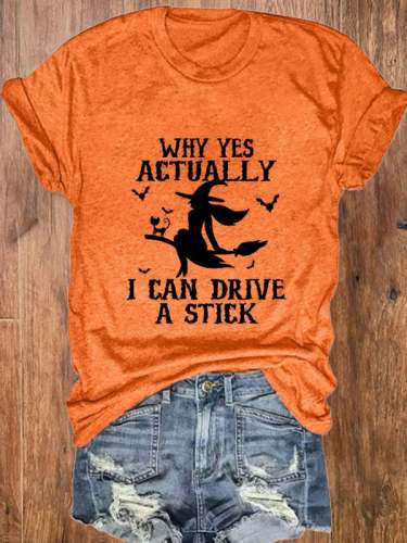 Women's Why Yes Actually I Can Drive A Stick Print O-Neck T-Shirt