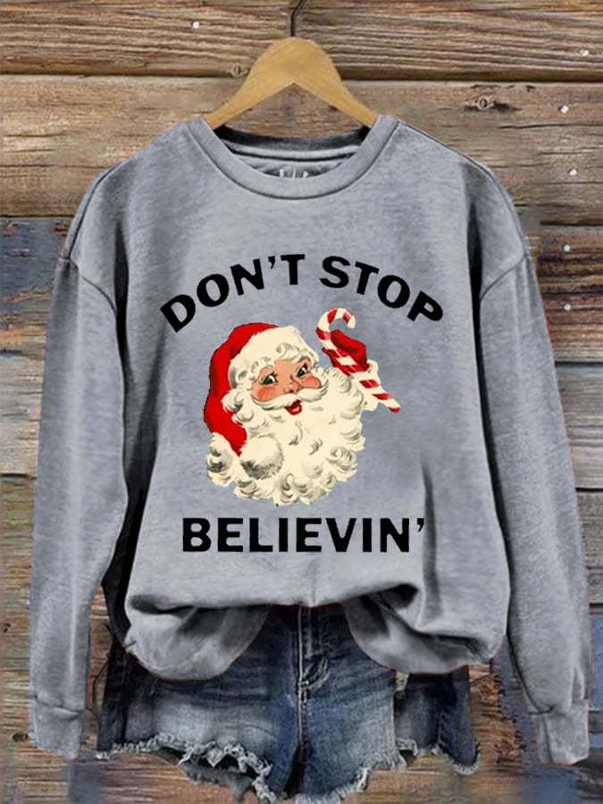 Women's Christmas Don't Stop Believin' Santa Claus Casual Sweatshirt