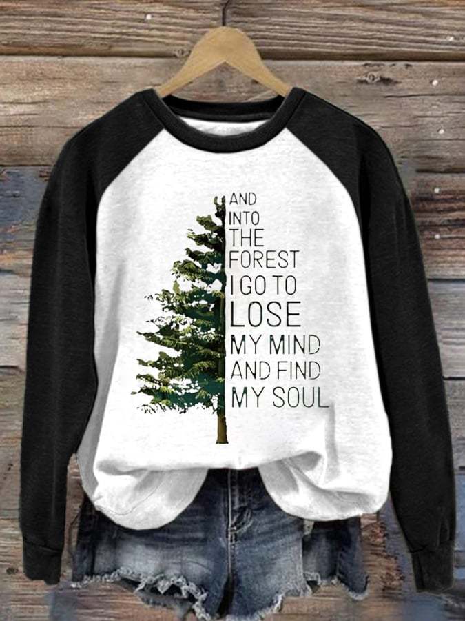 Women's And Into The Forest I Go To Lose My Mind And Find My Soul Print Crew Neck Sweatshirt