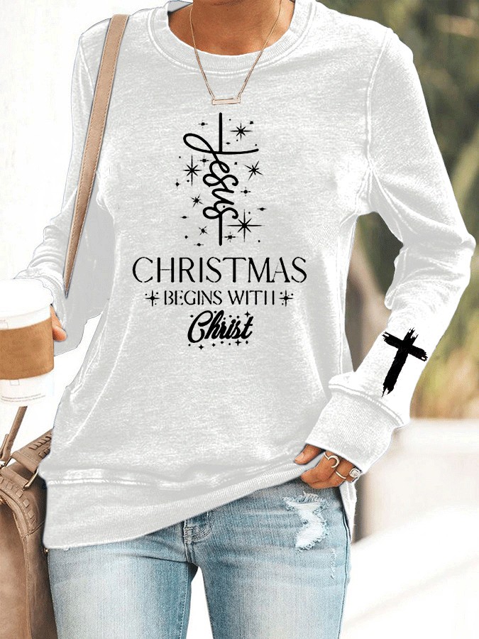 Women's Jesus Christmas Begins With Christ  Casual Sweatshirt