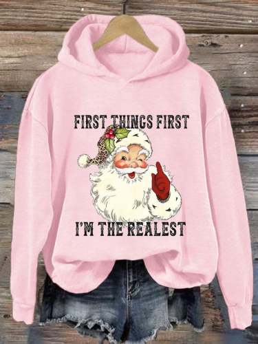 Women's First Things First I'm The Realest Santa Print Hoodie