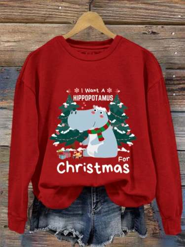 Women's I Want A Hippopotamus For Christmas Print Crew Neck Sweatshirt
