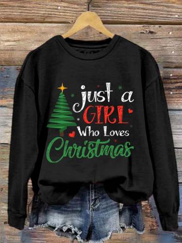 Women's Just A Girl Who Loves Christmas Sweatshirt