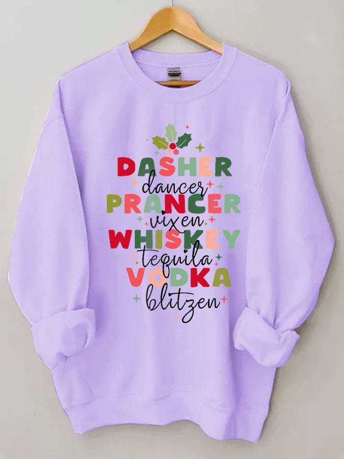 Women's Dasher Dancer Prancer Vixen Moscato Vodka Tequila Blitzen Print Sweatshirt