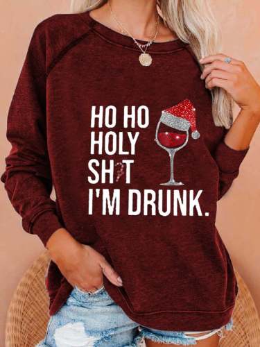 Women's Ho Ho Holy Shit I'm Drunk  Print Casual Sweatshirt