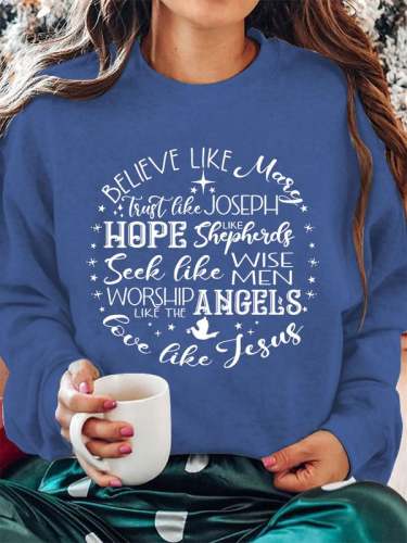 Women's Believe like Mary Love Like Jesus Christmas print crew neck sweatshirt