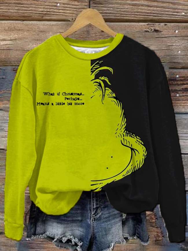 Women's Maybe Christmas Perhaps Means A Little Bit More Green Monster Printed Sweatshirt