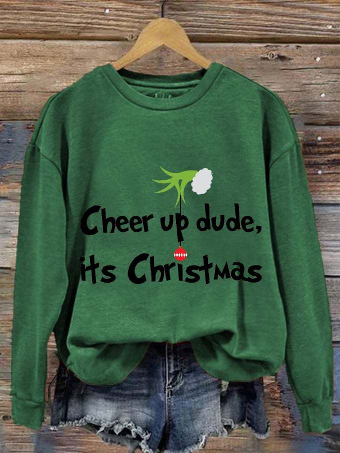 Women's Cheer Up Dude It's Christmas Green Monster Print Sweatshirt