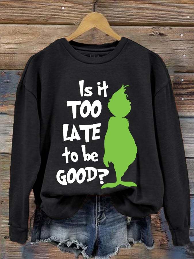 Women's Funny Christmas Is It Too Late To Be Good?Cartoon Silhouette Casual Sweatshirt