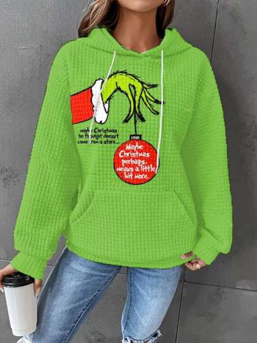 Women's Maybe Christmas Perhaps Means A Little Bit More Green Monster Print Waffle Hooded Sweatshirt