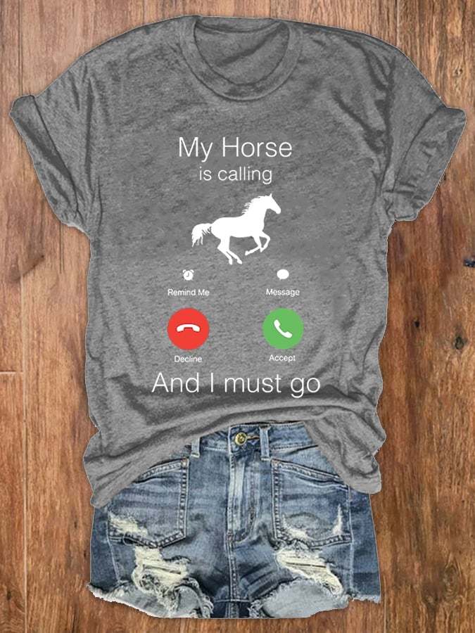 🐴Women's Funny My Horse Is Calling And I Must Go Horse Lovers Casual Tee