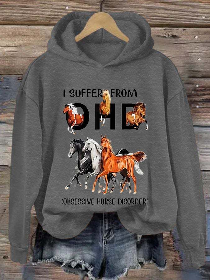 🐴Women's I Suffer From OHD Obsessive Horse Disorder Print Hooded Sweatshirt