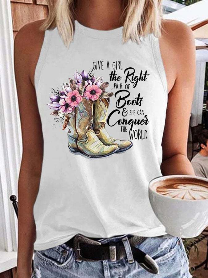 Women's Give A Girl The Right Pair Of Boots And She Can Conquer The World Tank Top