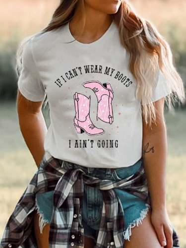 Women's Vintage Western Cowgirl If I Can't Wear My Boots I Ain't Going Print T-Shirt