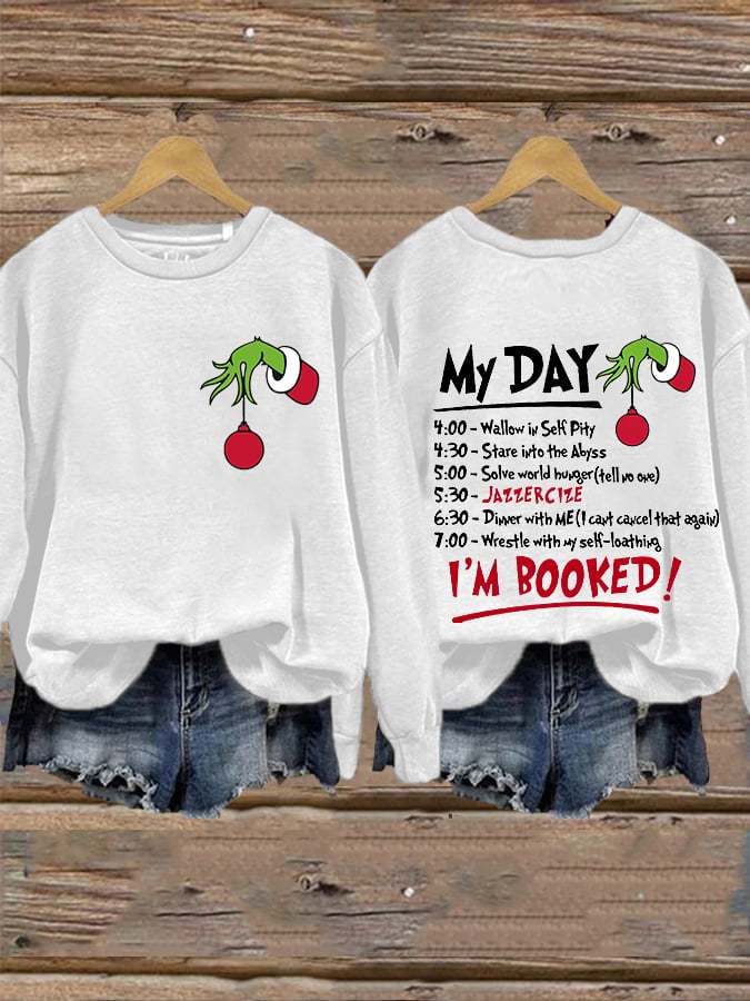 Women's Funny Christmas My Day! I'm Booked Casual Sweatshirt