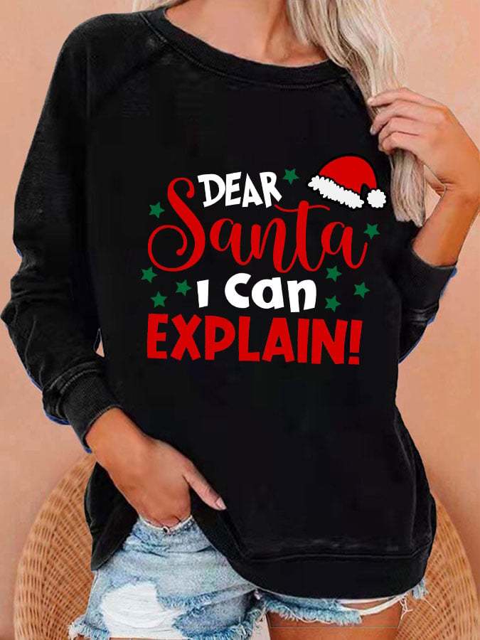 Women's Dear Santa I Can Explain Sweatshirt