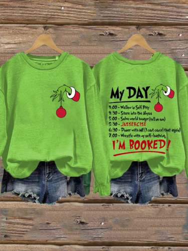Women's Funny Christmas My Day! I'm Booked Casual Sweatshirt