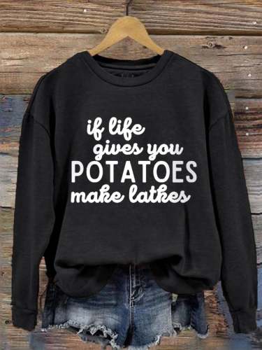 Women's If Life Gives You Potatoes Make Latkes Hanukkah Print Casual Sweatshirt