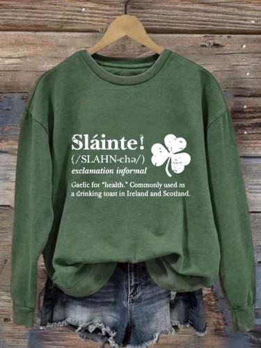 Women's Slainte St Patricks Day Print Sweatshirt