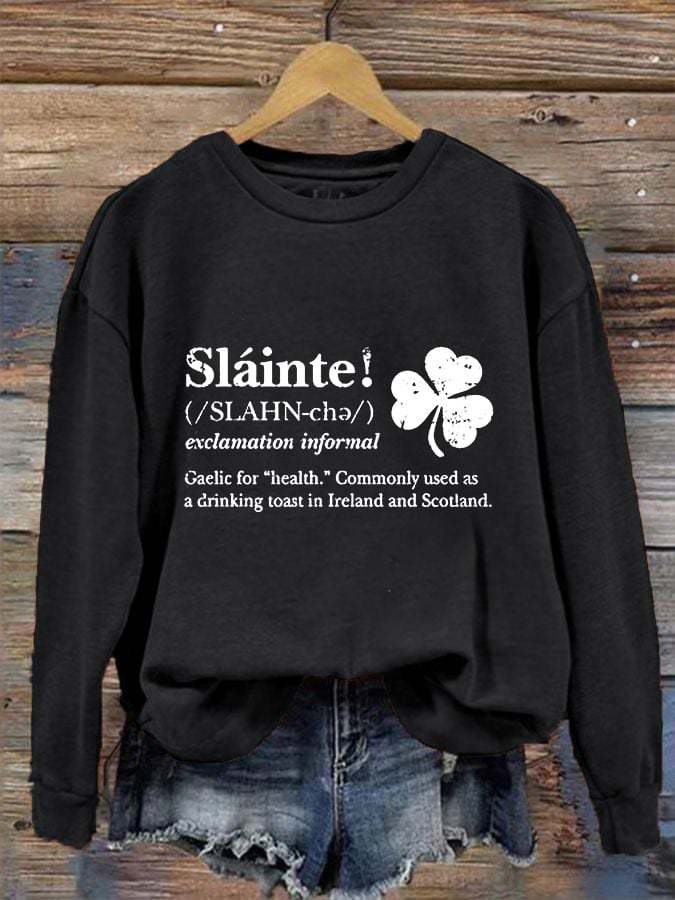 Women's Slainte St Patricks Day Print Sweatshirt