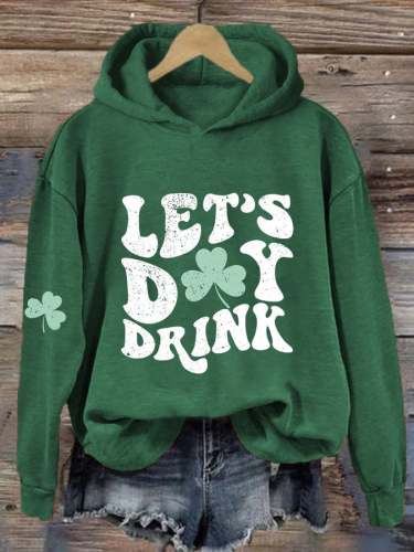 Women's St Patricks Day Let's Day Drink Hoodie