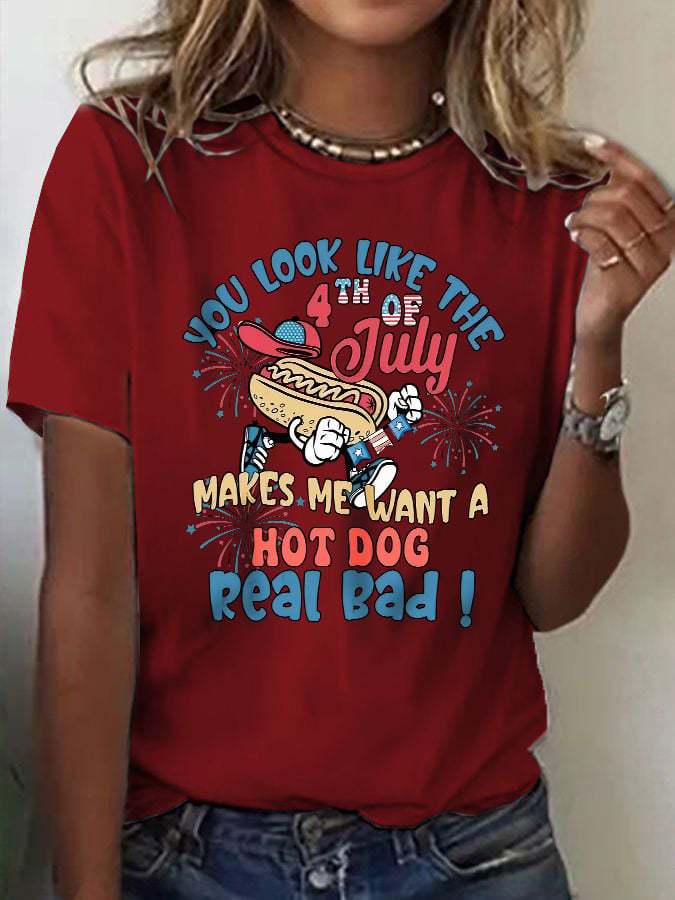 Women's (You Look Like 4th of July Makes Me Want a Hot Dog) Independence Day Printed T-Shirt