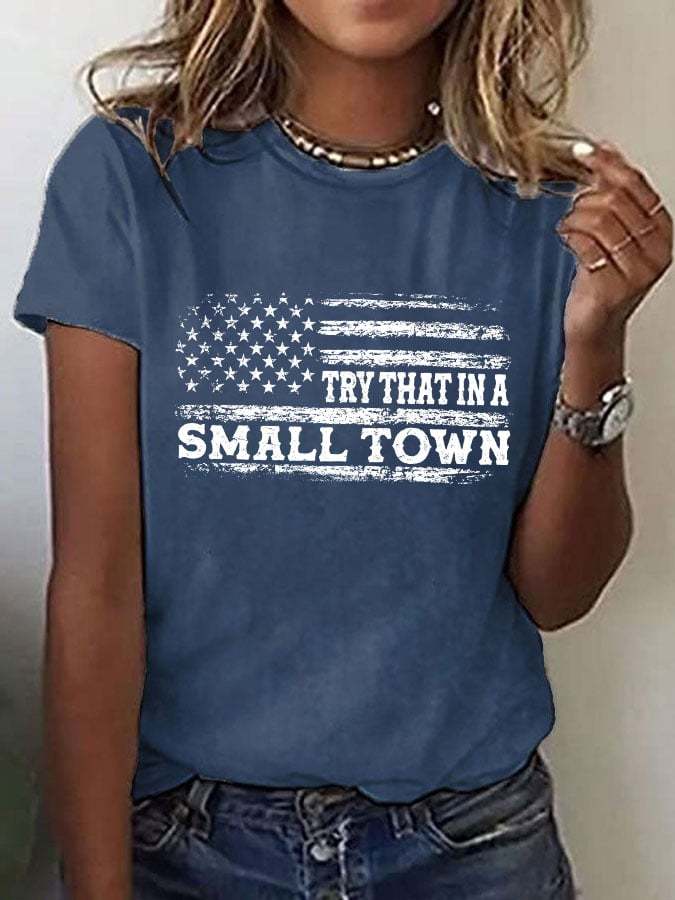 Women's American Patriot song  try that in a small town  printed t-shirt