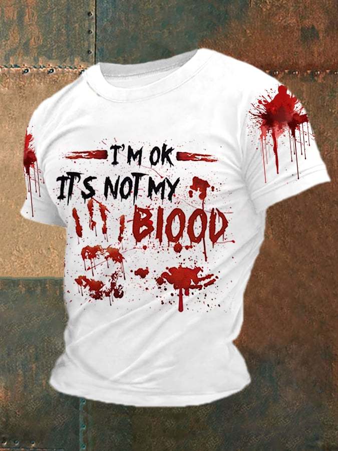 Men's Funny Halloween I'm OK It's Not My Blood Print Tee