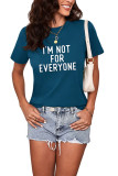 I'm Not for Everyone Graphic Printed Short Sleeve T Shirt Unishe Wholesale