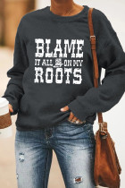 Blame it All on My Roots Sweatshirt