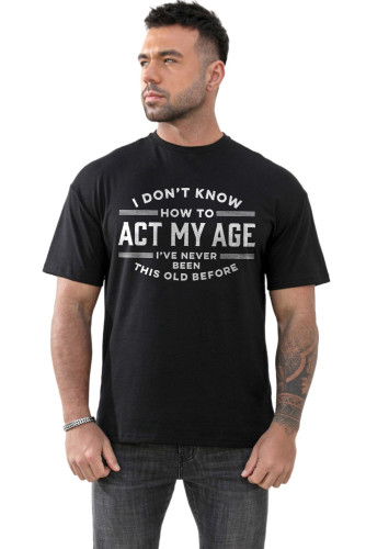 Black I Don't Know How To Act My Age Humor Graphic Tee for Men MC2522130-2
