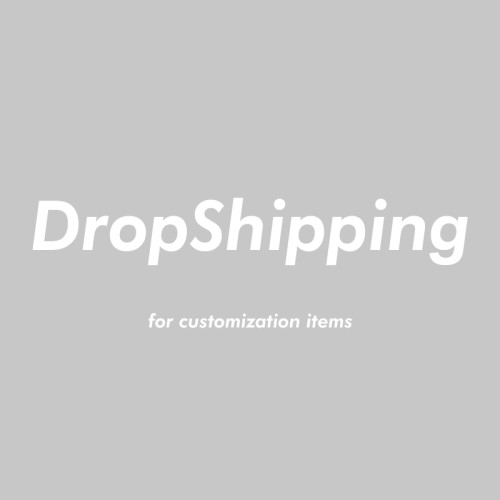 DropShipping for Customization Items