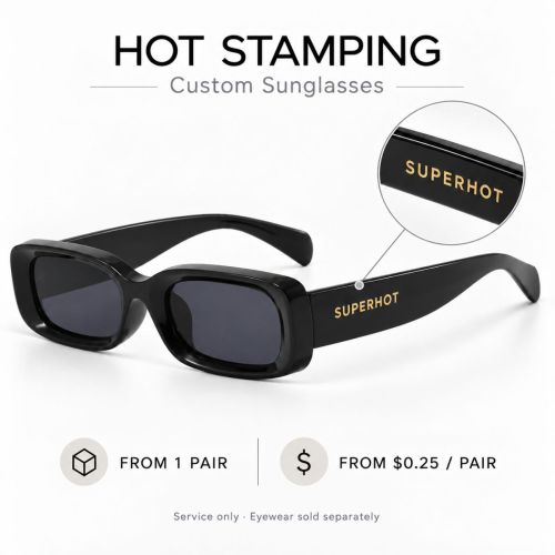 Hot Stamping Logo Service for Custom Sunglasses & Eyewear
