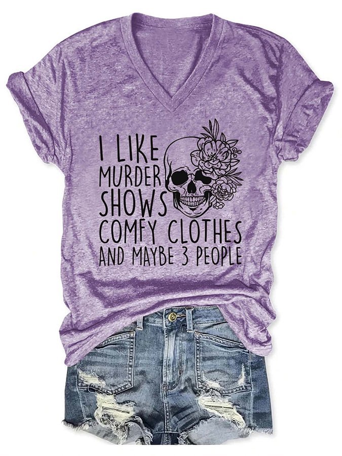 Women's Halloween I Like Shows Comfy Clothes And Maybe 3 People V-Neck Print T-Shirt
