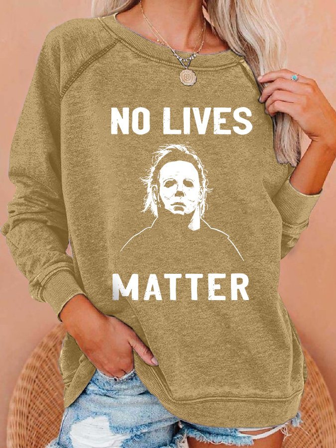 No Lives Matter Print Long Sleeve Sweatshirt