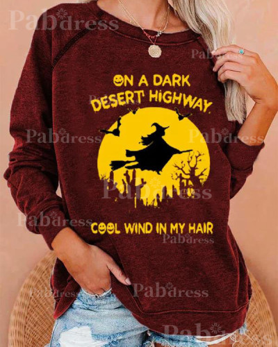 Women's On A Dark Desert Highway Cool Wind In My Hair Halloween Witch Casual Sweatshirt