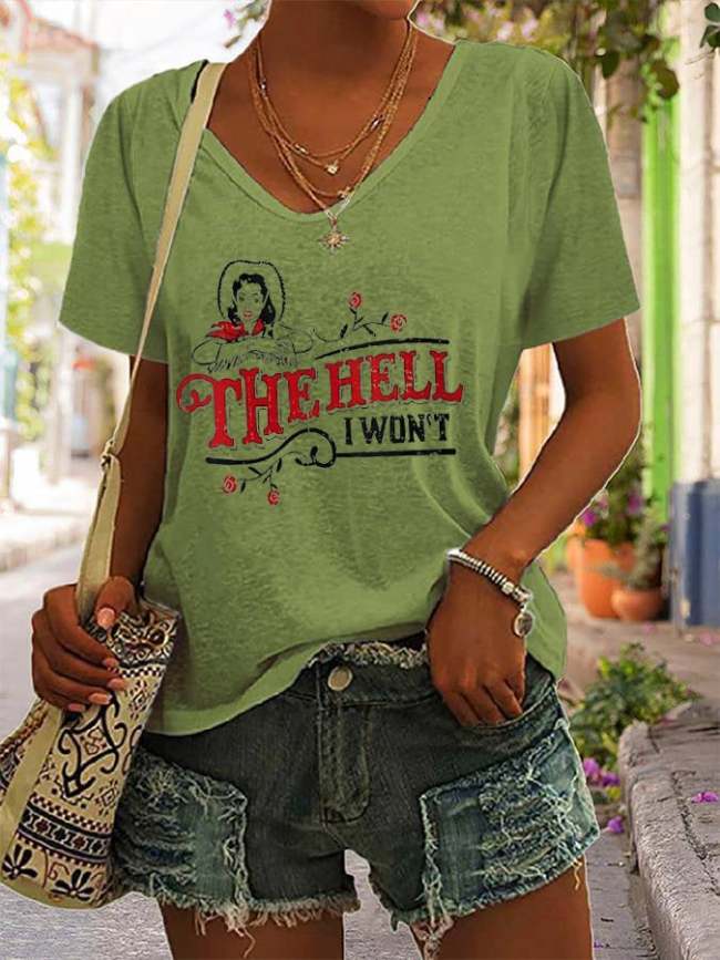 Women's The Hell I Won't Print Casual T-Shirt