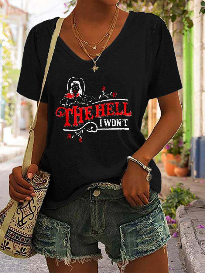 Women's The Hell I Won't Print Casual T-Shirt