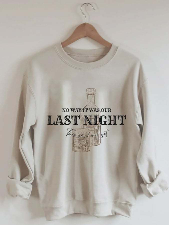 Women's No Way It Was Our Last Night Print Casual Sweatshirt