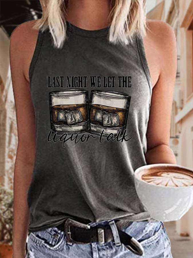 Women's Last Night We Let The Liquor Talk Western Print Tank Top