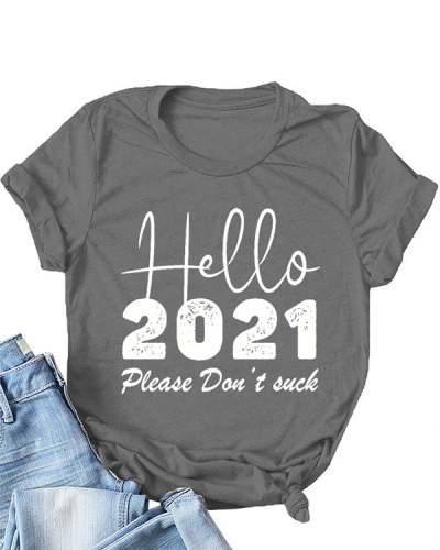 Hello 2021 Print Daily Short Sleeves T-Shirts