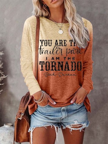 Women's Western You Are The Trailer Park I Am The Tornado Beth Dutton Print Sweatshirt