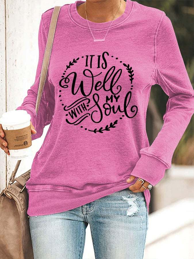 Women's Faith  It is Well with My Soul  Print Sweatshirt