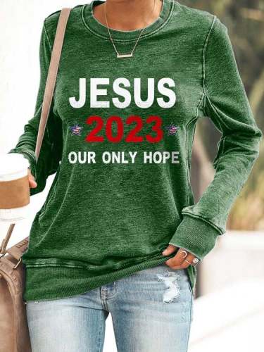 Retro Faith Jesus 2023 Our Only Hope Print Sweatshirt