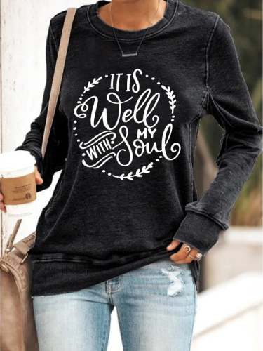 Women's Faith  It is Well with My Soul  Print Sweatshirt