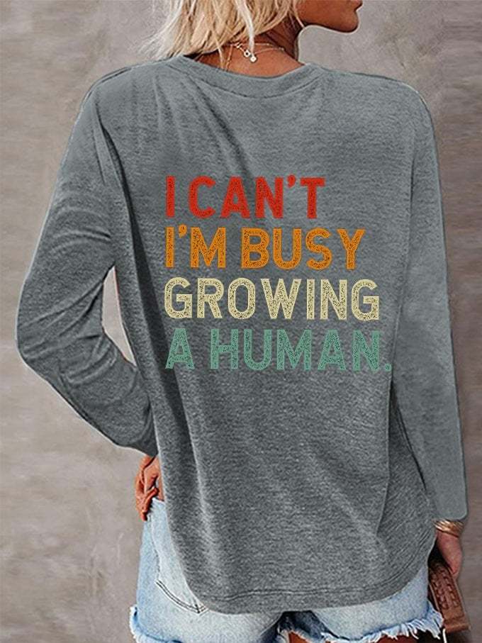 Women's Mother's Day I Can't I'm Busy Growing A Human Pregnant Mommy Print Sweatshirt